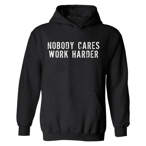 Men's Nobody Cares Work Harder Printed Gym Hoodie